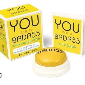 You Are a Badass® Talking Button: Five Nuggets of In-Your-Face Inspiration
